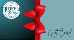 Truffle & Thyme Gift Card